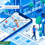 Google Maps tìm kiếm cửa hàng quanh đây
